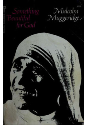 Something beautiful for God · Mother Teresa of Calcutta