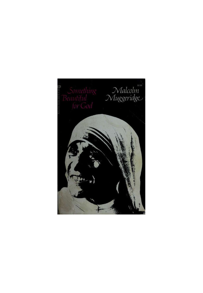 Something beautiful for God · Mother Teresa of Calcutta