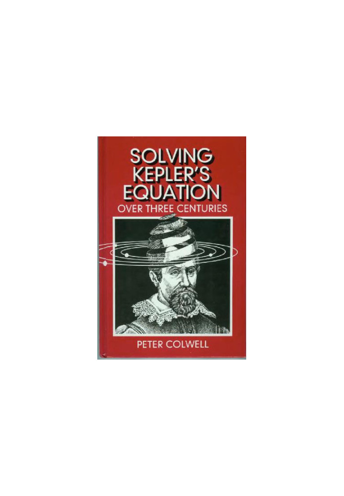 Solving Kepler's Equations. Over three Centuries