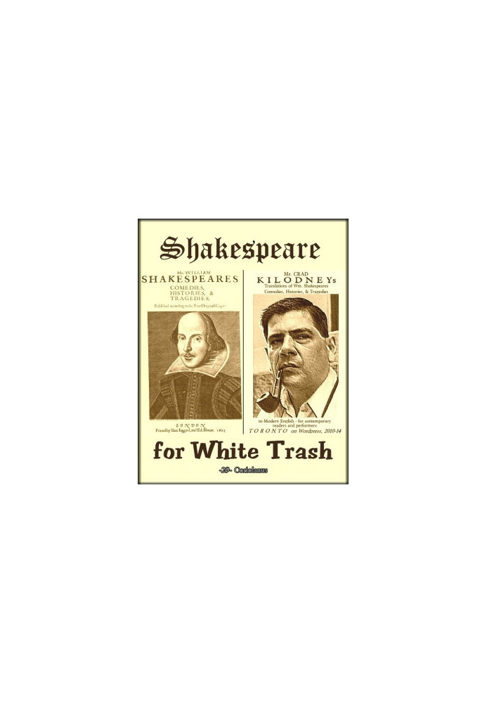 Shakespeare for White Trash -29- Coriolanus