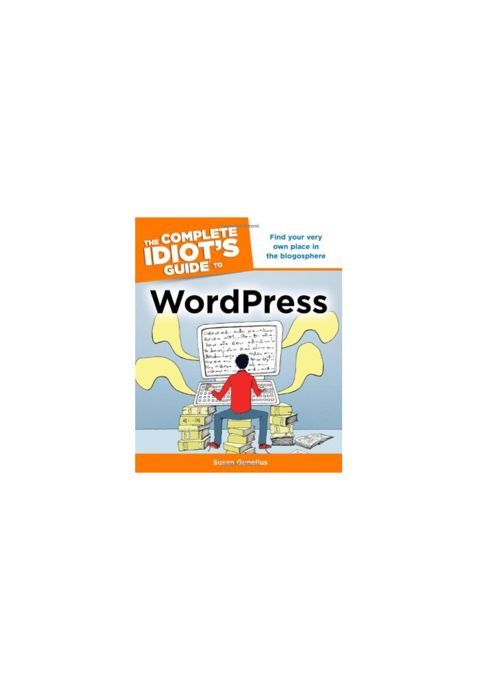 The complete idiot's guide to WordPress