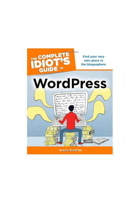 The complete idiot's guide to WordPress