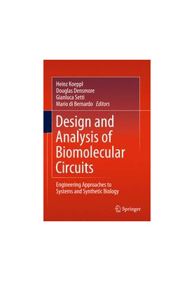 Design and Analysis of Biomolecular Circuits: Engineering Approaches to Systems and Synthetic Biology