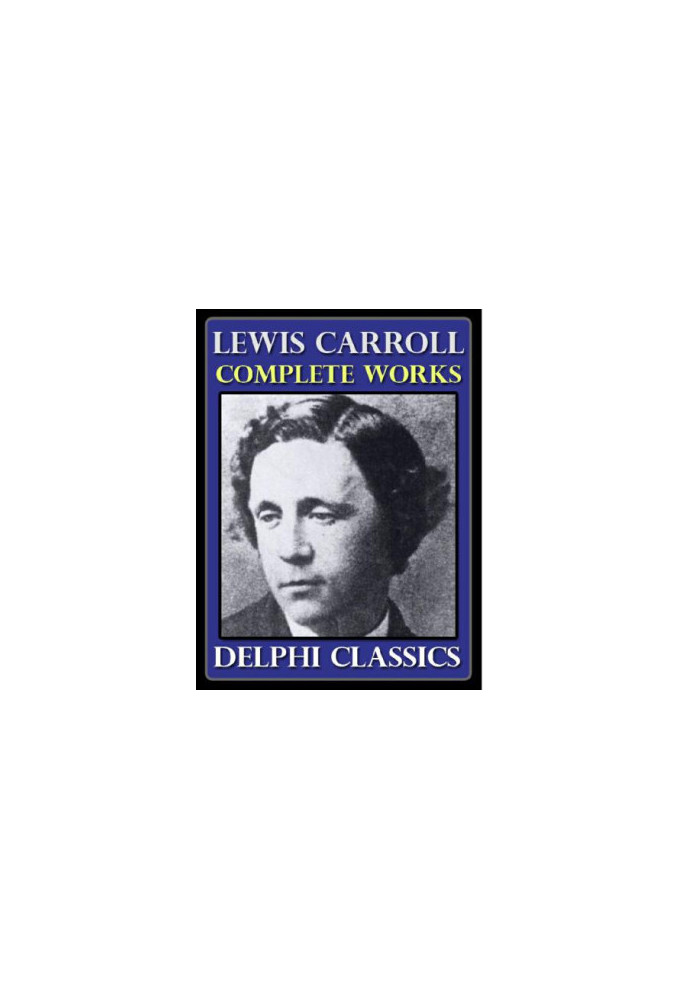 Complete Works of Lewis Carroll