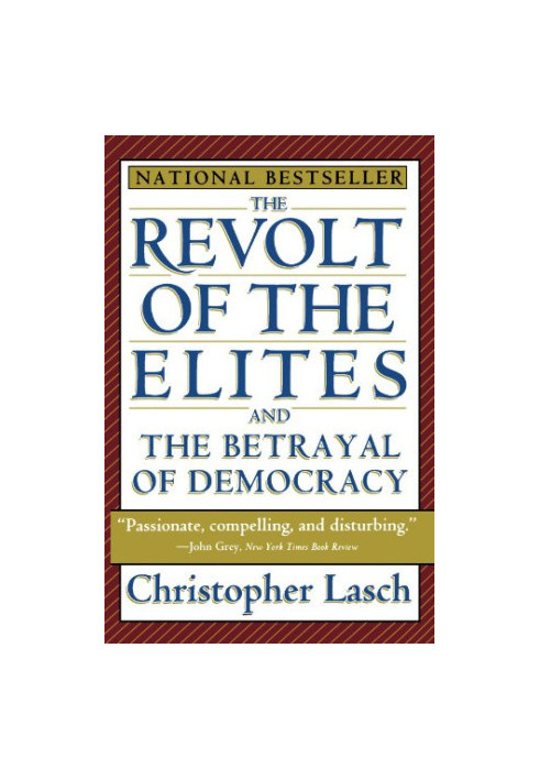 The revolt of the elites : and the betrayal of democracy