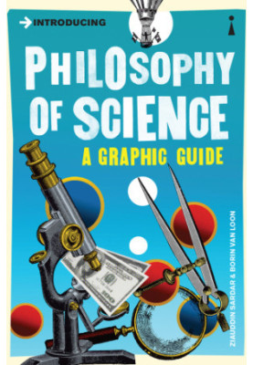 Introducing Philosophy of Science: a Graphic Guide