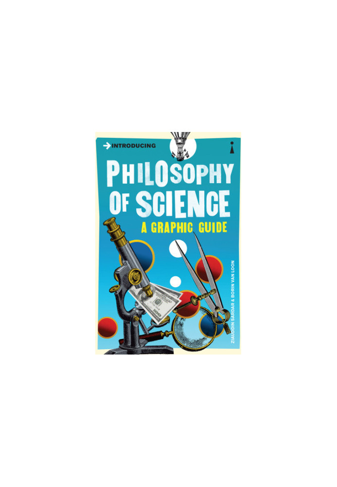 Introducing Philosophy of Science: a Graphic Guide