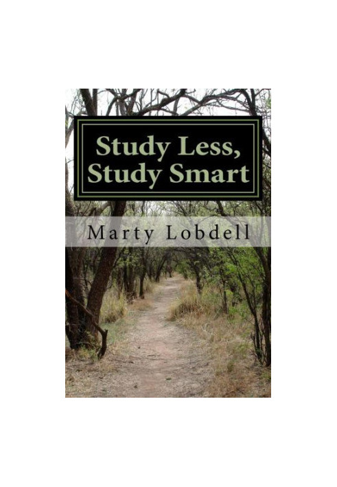 Study Less, Study Smart: How to spend less time and learn more material