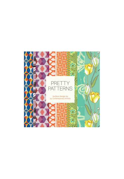 Pretty Patterns • Surface Design by 25 Contemporary Artists