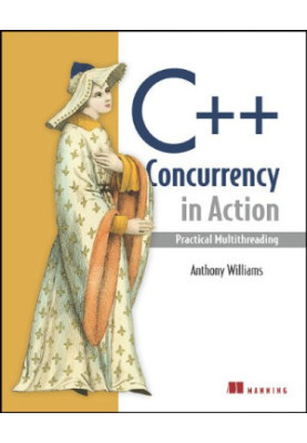 C++ Concurrency in Action: Practical Multithreading (MEAP)
