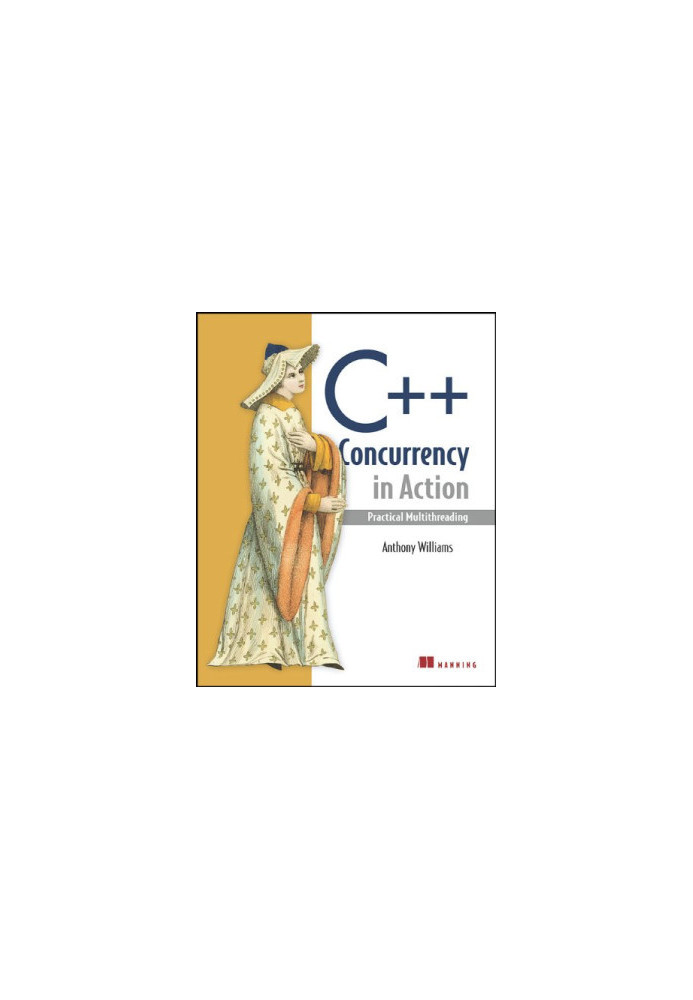 C++ Concurrency in Action: Practical Multithreading (MEAP)