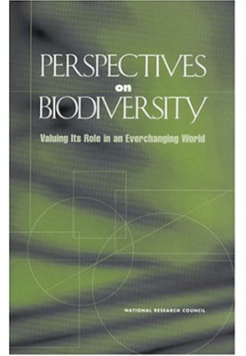 Perspectives on Biodiversity: Valuing Its Role in an Everchanging World