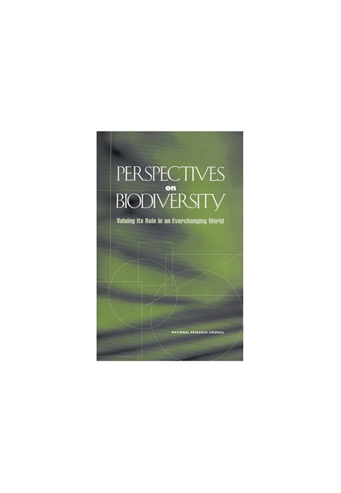 Perspectives on Biodiversity: Valuing Its Role in an Everchanging World