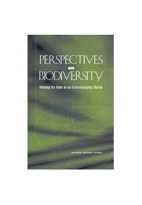 Perspectives on Biodiversity: Valuing Its Role in an Everchanging World