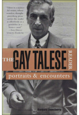 The Gay Talese Reader: Portraits and Encounters