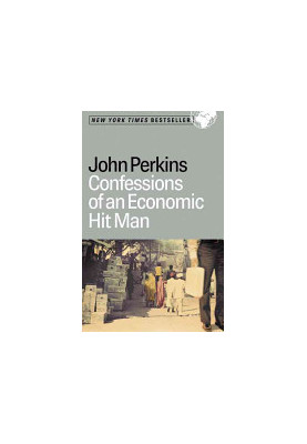 Confessions of an Economic Hit Man