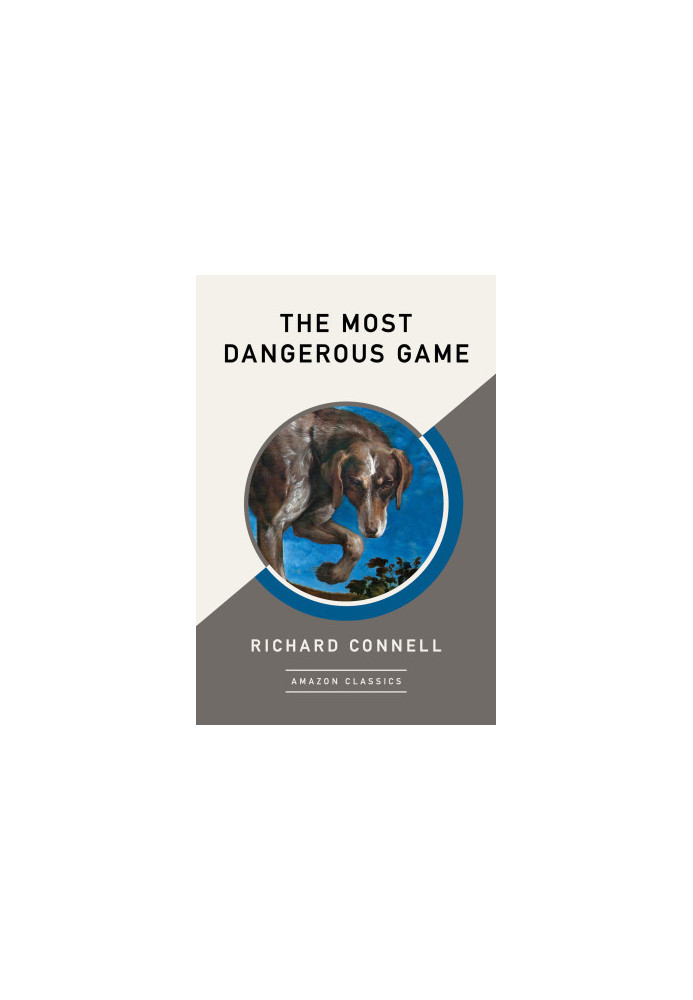 The Most Dangerous Game (AmazonClassics Edition)