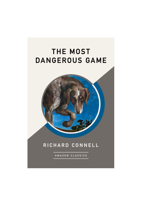 The Most Dangerous Game (AmazonClassics Edition)