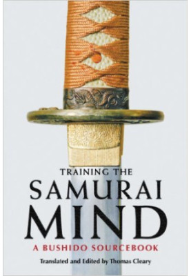 Training the Samurai Mind: A Bushido Sourcebook