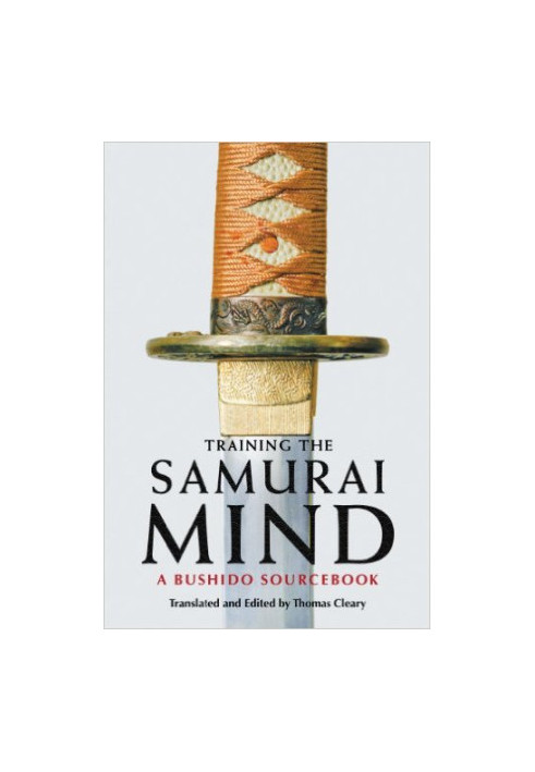 Training the Samurai Mind: A Bushido Sourcebook