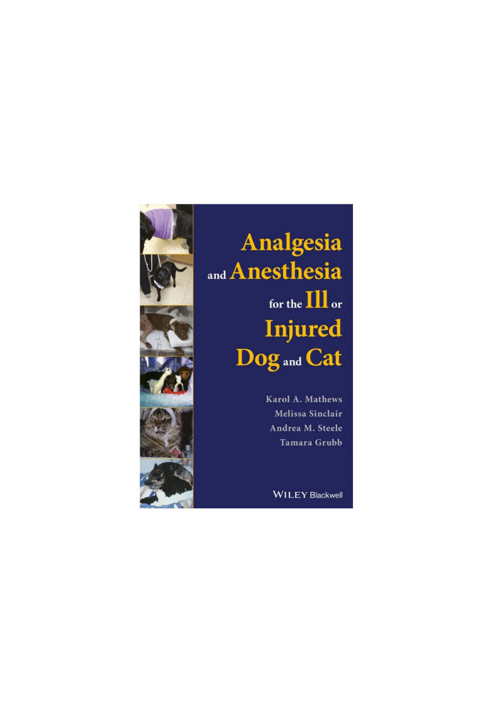 Analgesia and Anesthesia for the Ill or Injured Dog and Cat