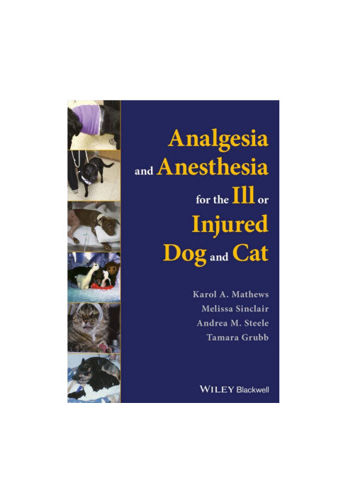 Analgesia and Anesthesia for the Ill or Injured Dog and Cat