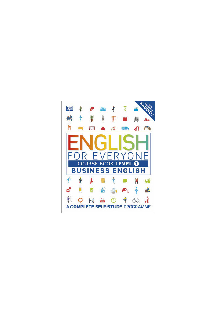 English for Everyone Business English Course Book Level 1: A Complete Self-Study Programme