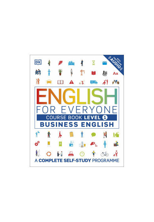 English for Everyone Business English Course Book Level 1: A Complete Self-Study Programme