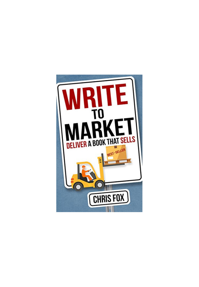 Write to Market - Deliver a Book that Sells