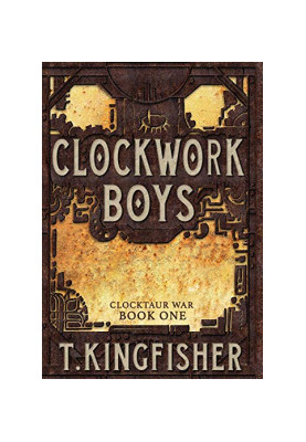 Clockwork Boys (Clocktaur War 1)