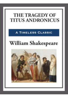 The Tragedy Of Titus Andronicus