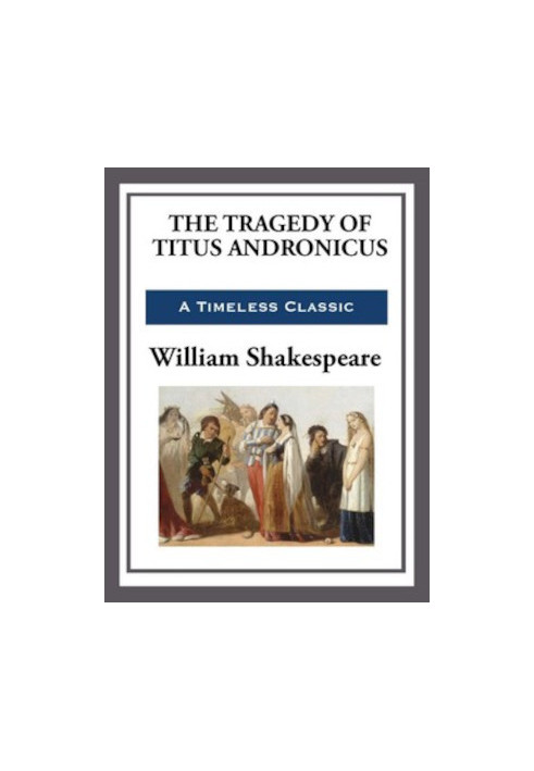 The Tragedy Of Titus Andronicus