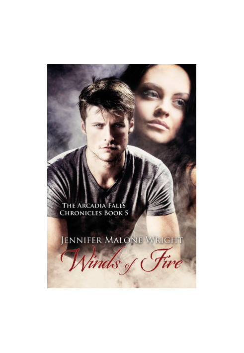 [The Arcadia Falls Chronicles 05] • Winds of Fire
