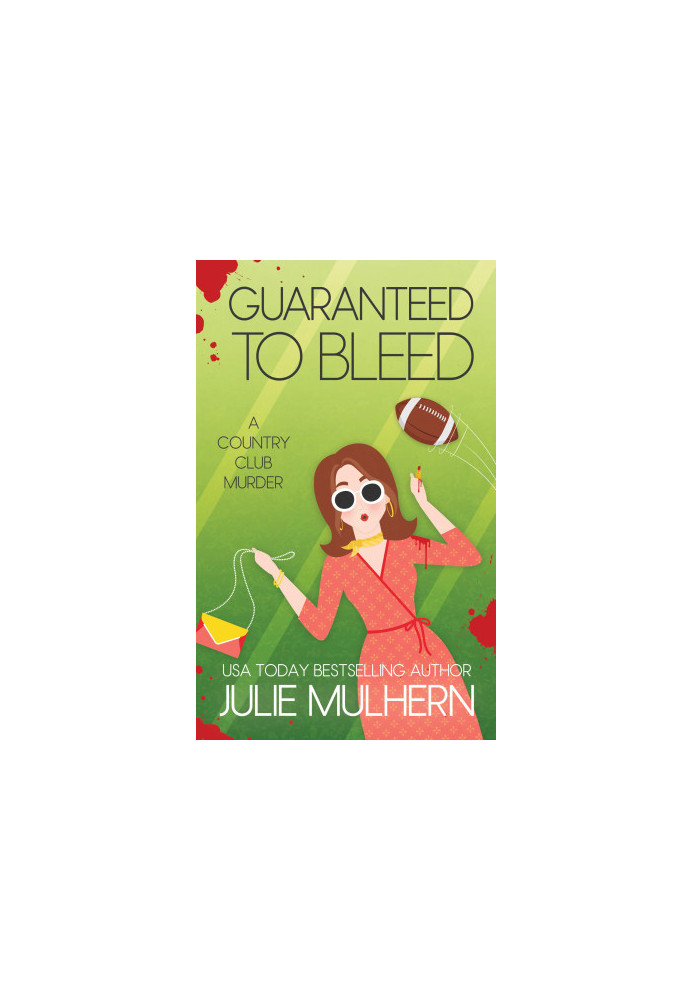 Guaranteed to Bleed (The Country Club Murders 2)