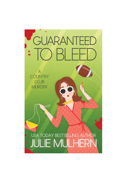 Guaranteed to Bleed (The Country Club Murders 2)