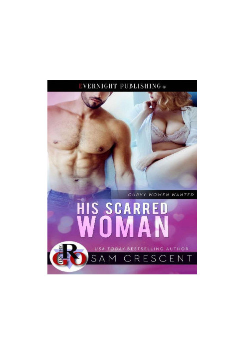 His Scarred Woman (Curvy Women Wanted Book 22)