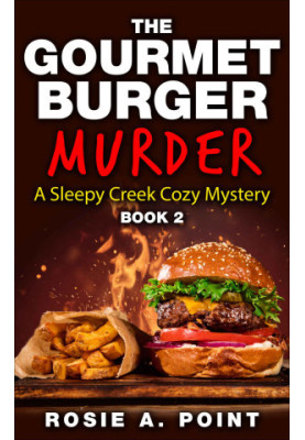 The Gourmet Burger Murder (Sleepy Creek Mystery 2)