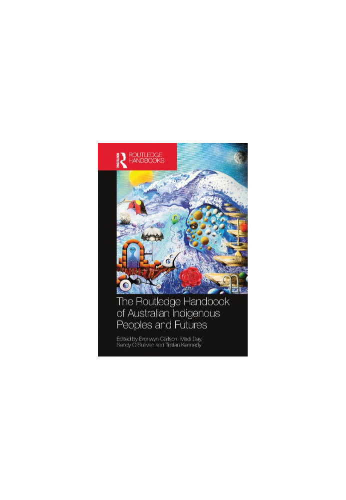 The Routledge Handbook of Australian Indigenous Peoples and Futures