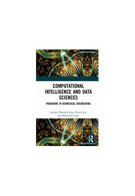 Computational Intelligence and Data Sciences: Paradigms in Biomedical Engineering