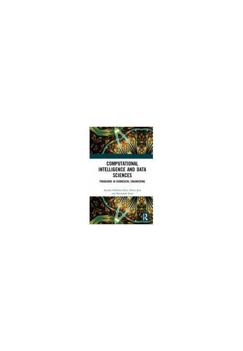 Computational Intelligence and Data Sciences: Paradigms in Biomedical Engineering