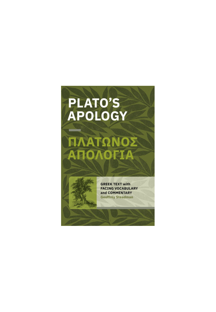 Plato’s Apology Greek Text with Facing Vocabulary and Commentary