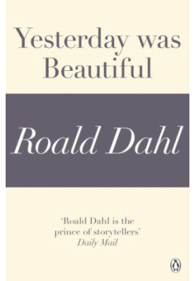 Yesterday was Beautiful (A Roald Dahl Short Story)