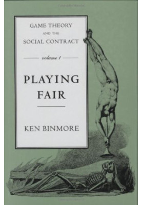 Game Theory and the Social Contract, Vol. 1: Playing Fair