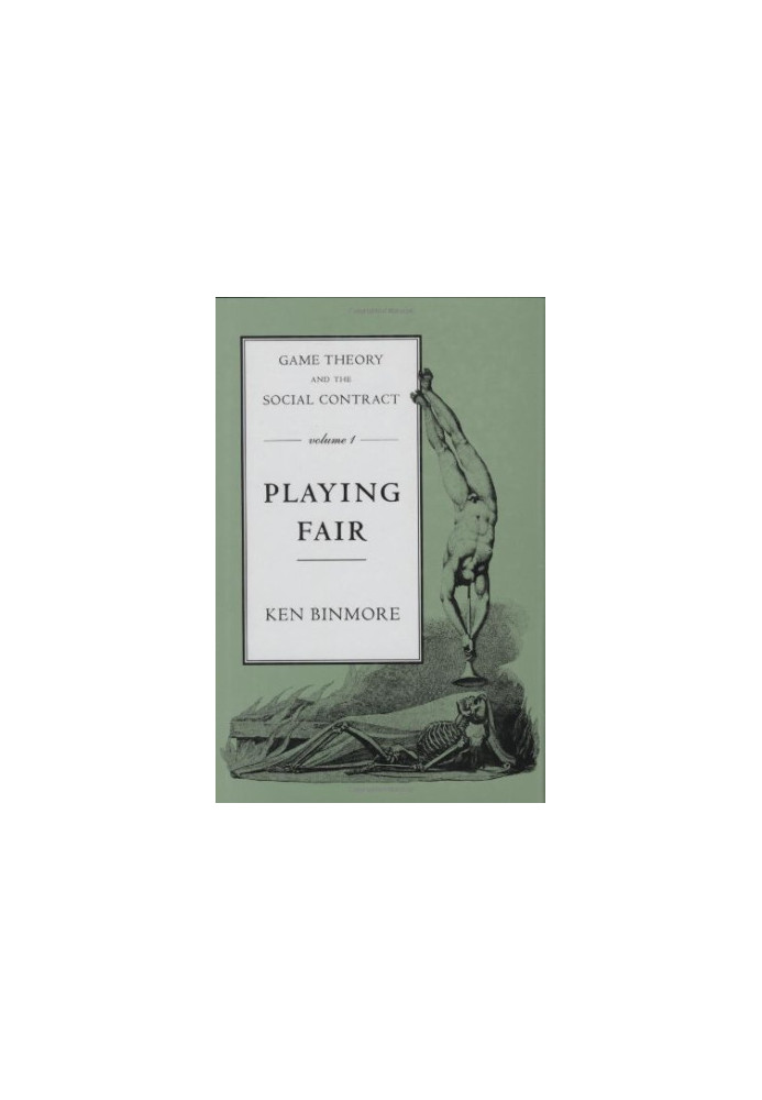Game Theory and the Social Contract, Vol. 1: Playing Fair