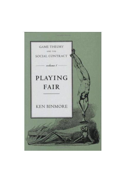 Game Theory and the Social Contract, Vol. 1: Playing Fair