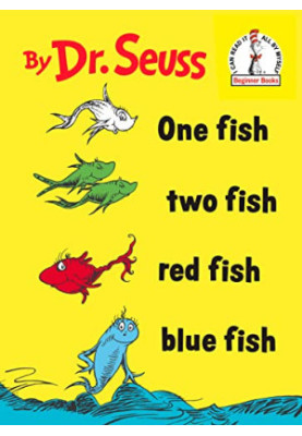 One Fish Two Fish Red Fish Blue Fish