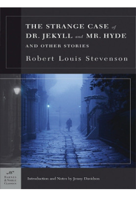 The Strange Case of Dr. Jekyll and Mr. Hyde and Other Stories