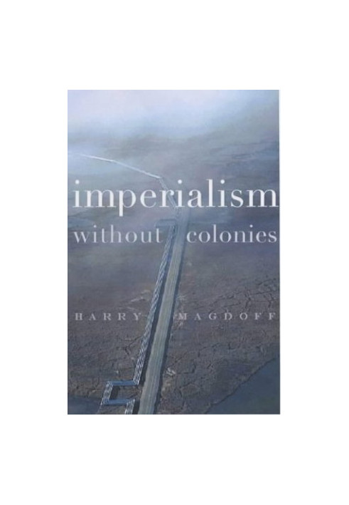 Imperialism Without Colonies