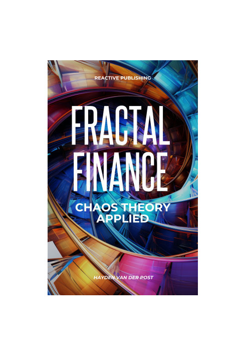 Fractal Finance: A Pythonic Approach to Fractal Chaos Theory In Finance