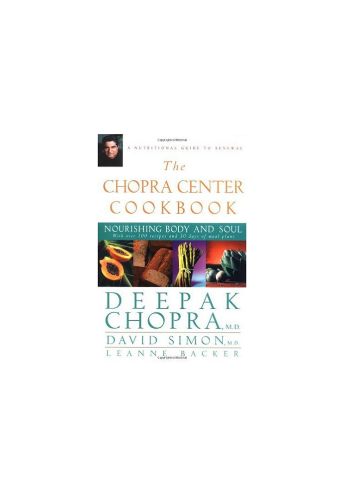 The Chopra Center Cookbook: Nourishing Body and Soul